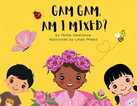 Paperback Gam Gam, Am I Mixed?: Promoting K.I.D; Kindness, Inclusion, and Diversity Book