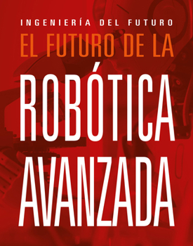 Paperback El Futuro de la Robótica [Spanish] Book