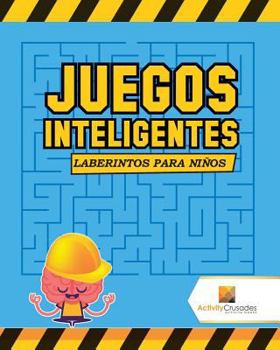 Paperback Juegos Inteligentes: Laberintos Para Niños [Spanish] Book
