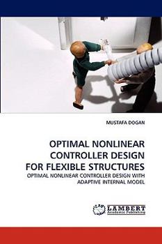 Paperback Optimal Nonlinear Controller Design for Flexible Structures Book