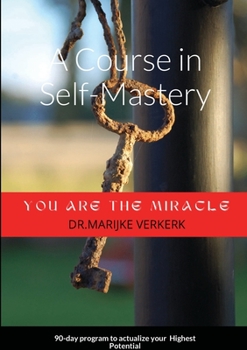 Paperback A Course in Self-Mastery: 90-day program to actualize your Highest Potential Book