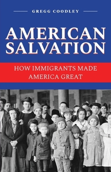 Paperback American Salvation: How Immigrants Made America Great Book