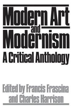 Paperback Modern Art And Modernism: A Critical Anthology Book