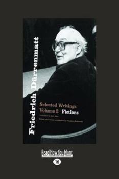 Paperback Friedrich Drrenmatt: Selected Writings, Volume 2, Fictions: Selected Writings, Volume 2, Fictions Book