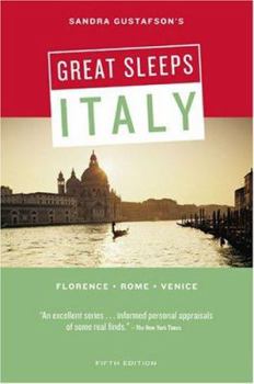 Paperback Sandra Gustafson's Great Sleeps Italy: Florence - Rome - Venice; Fifth Edition Book