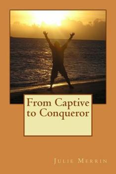 Paperback From Captive to Conqueror Book