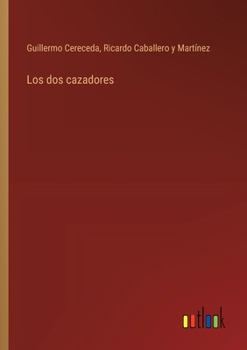 Paperback Los dos cazadores [Spanish] Book