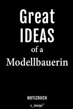 Notizbuch für Modellbauer / Modellbauerin: Originelle Geschenk-Idee [120 Seiten liniertes blanko Papier] (German Edition)