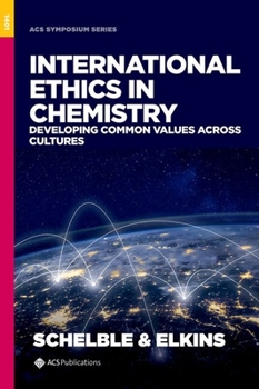 Hardcover International Ethics in Chemistry: Developing Common Values Across Cultures Book