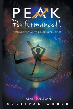 Paperback Peak Performance!!: Merging Spirituality and Success Principles Book