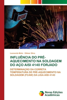 Paperback Influência Do Pré-Aquecimento Na Soldagem Do Aço Aisi 4140 Forjado [Portuguese] Book