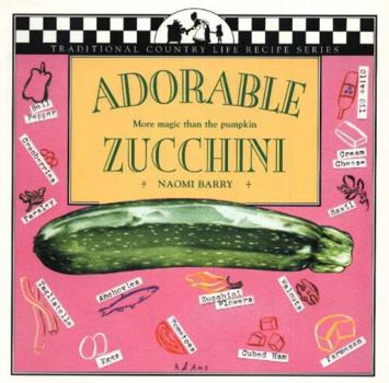 Paperback Adorable Zucchini: More Magic Than the Pumpkin Book