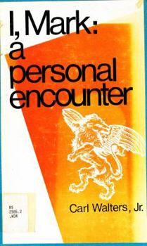 Paperback I, Mark: A personal encounter : explorations in the earliest Gospel Book