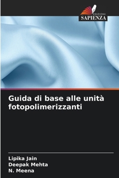 Paperback Guida di base alle unità fotopolimerizzanti [Italian] Book
