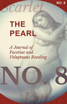 Paperback The Pearl - A Journal of Facetiae and Voluptuous Reading - No. 8 Book