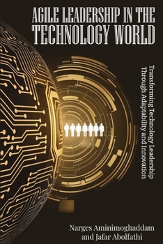 Paperback Agile Leadership In The Technology World Book