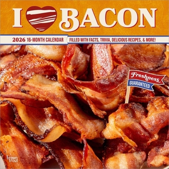 I Love Bacon 2026 12 X 24 Inch (Hanging) Monthly Square Wall Calendar Plastic-Free