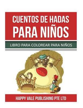 Cuentos De Hadas Para Ni�os: Libro para colorear Para Ni�os
