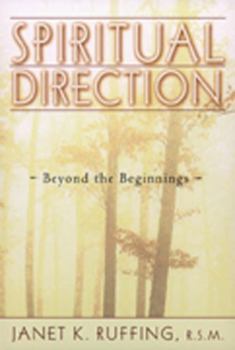 Paperback Spiritual Direction: Beyond the Beginnings Book
