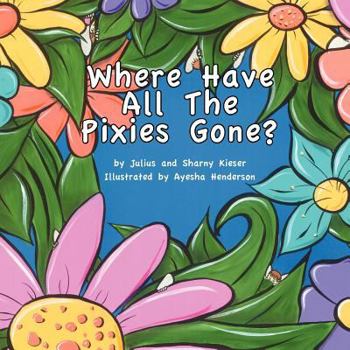 Hardcover Where Have All the Pixies Gone? Book