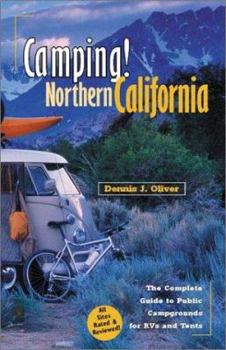 Paperback Camping! Northern California: The Complete Guide to Public Campgrounds for RVs and Tents Book