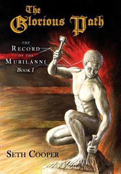 The Glorious Path - Book #1 of the Record of the Murilánni