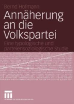 Paperback Annäherung an Die Volkspartei: Eine Typologische Und Parteiensoziologische Studie [German] Book