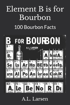 Paperback Element B is for Bourbon: 100 Bourbon Facts Book