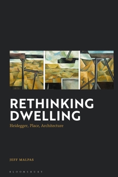 Paperback Rethinking Dwelling: Heidegger, Place, Architecture Book