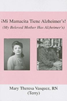 Paperback Mi Mamacita Tiene Alzheimer's: My Beloved Mother Has Alzheimer's Book