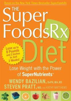 Paperback The Superfoods RX Diet: Lose Weight with the Power of SuperNutrients Book