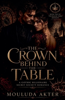 Paperback The Crown Behind the Table (The Black Table Dynasty) Book