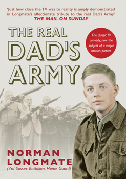 Paperback The Real Dad's Army: The Story of the Home Guard Book