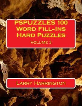 Paperback PSPUZZLES 100 Word Fill-Ins Hard Puzzles Volume 3 Book