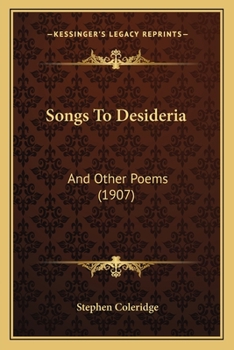 Paperback Songs To Desideria: And Other Poems (1907) Book