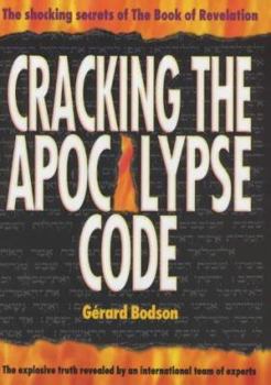 Hardcover Cracking the Apocalypse Code: The Shocking Secrets of the Book of Revelation Decoded Book