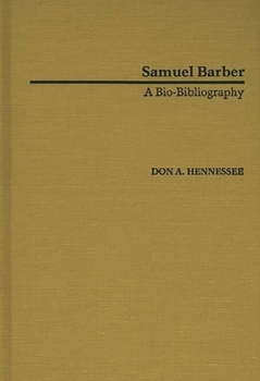 Hardcover Samuel Barber: A Bio-Bibliography Book