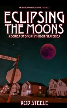 Paperback Eclipsing the Moons: A Series Of Short Murder Mysteries Book