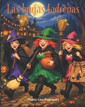 Paperback Las Brujas Ladronas (Spanish Edition) [Spanish] Book