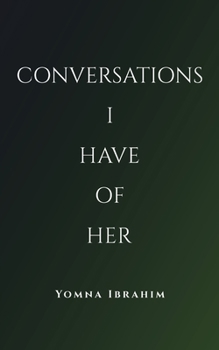 Paperback Conversations I Have of Her Book