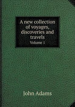 Paperback A new collection of voyages, discoveries and travels Volume 1 Book