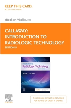 Printed Access Code Introduction to Radiologic Technology - Elsevier E-Book on VitalSource (Retail Access Card) Book