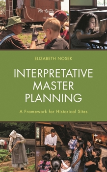Paperback Interpretative Master Planning: A Framework for Historical Sites Book