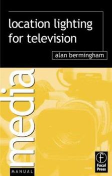 Paperback Location Lighting for Television (Media Manuals) Book