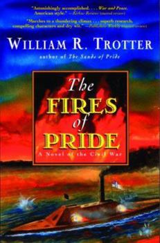 Paperback The Fires of Pride: A Novel of the Civil War Book