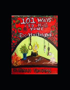 Paperback 101 Ways to Kill Your Ex-Husband Book