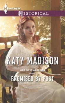 Promised by Post - Book #2 of the Wild West Weddings