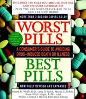 Paperback Worst Pills, Best Pills: A Consumer's Guide to Preventing Drug-Induced Death Book