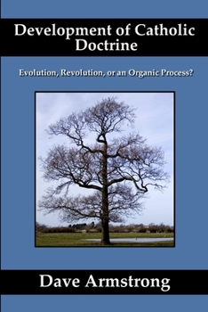 Paperback Development of Catholic Doctrine: Evolution, Revolution, or an Organic Process? Book