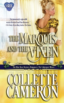 The Marquis and the Vixen: A Regency Romance Novel - Book #2 of the Blue Rose Romances: The Culpepper Misses